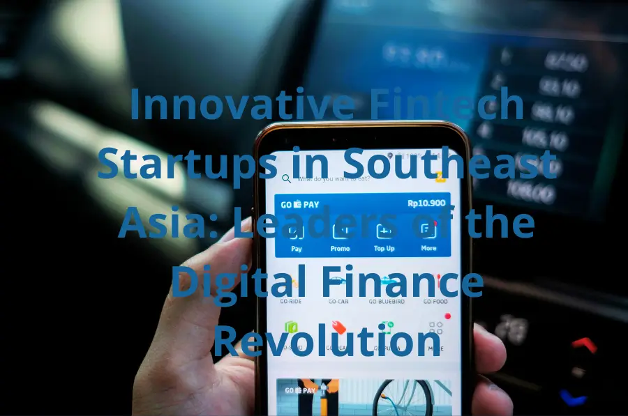 Fintech startup app in Southeast Asia showcasing digital payment interface on smartphone, leading digital finance revolution